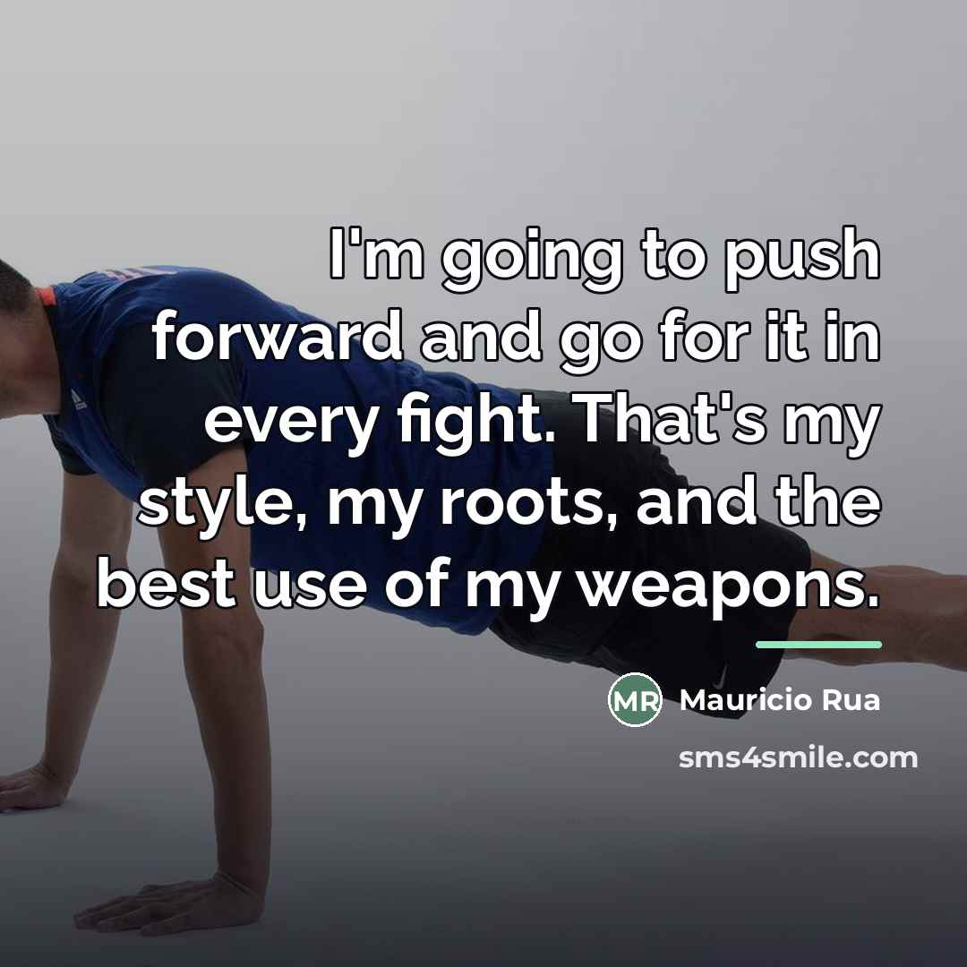 “I'm going to push forward and go for it in…” quote by Mauricio Rua