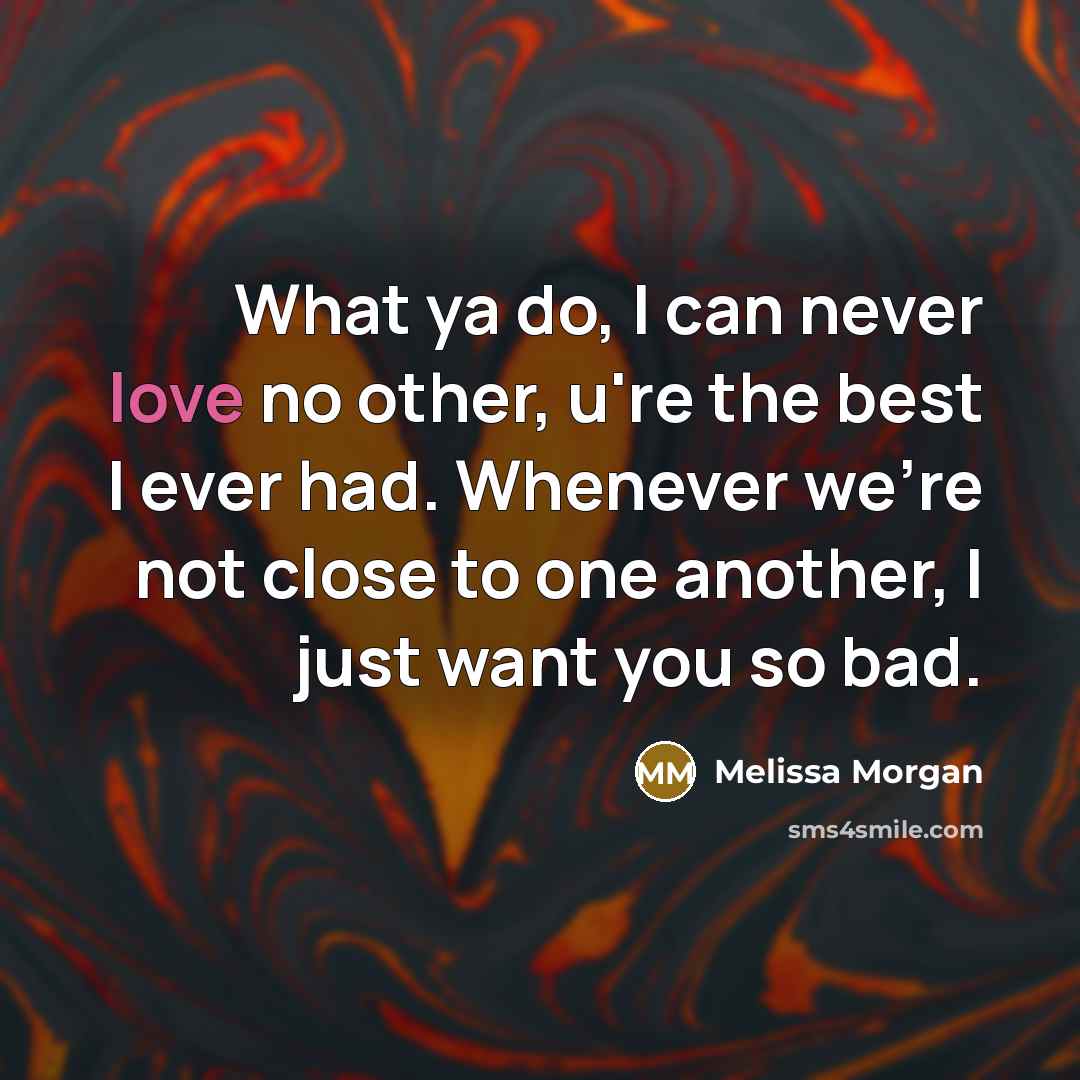 “What ya do, I can never love no other, u're…” quote by Melissa Morgan