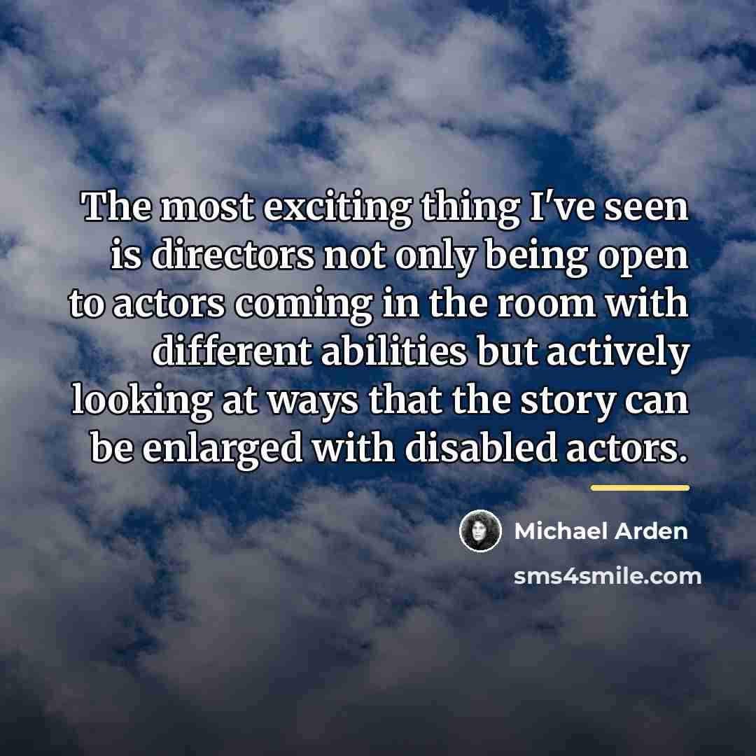 “The most exciting thing I've seen is directors not only…” quote by Michael Arden
