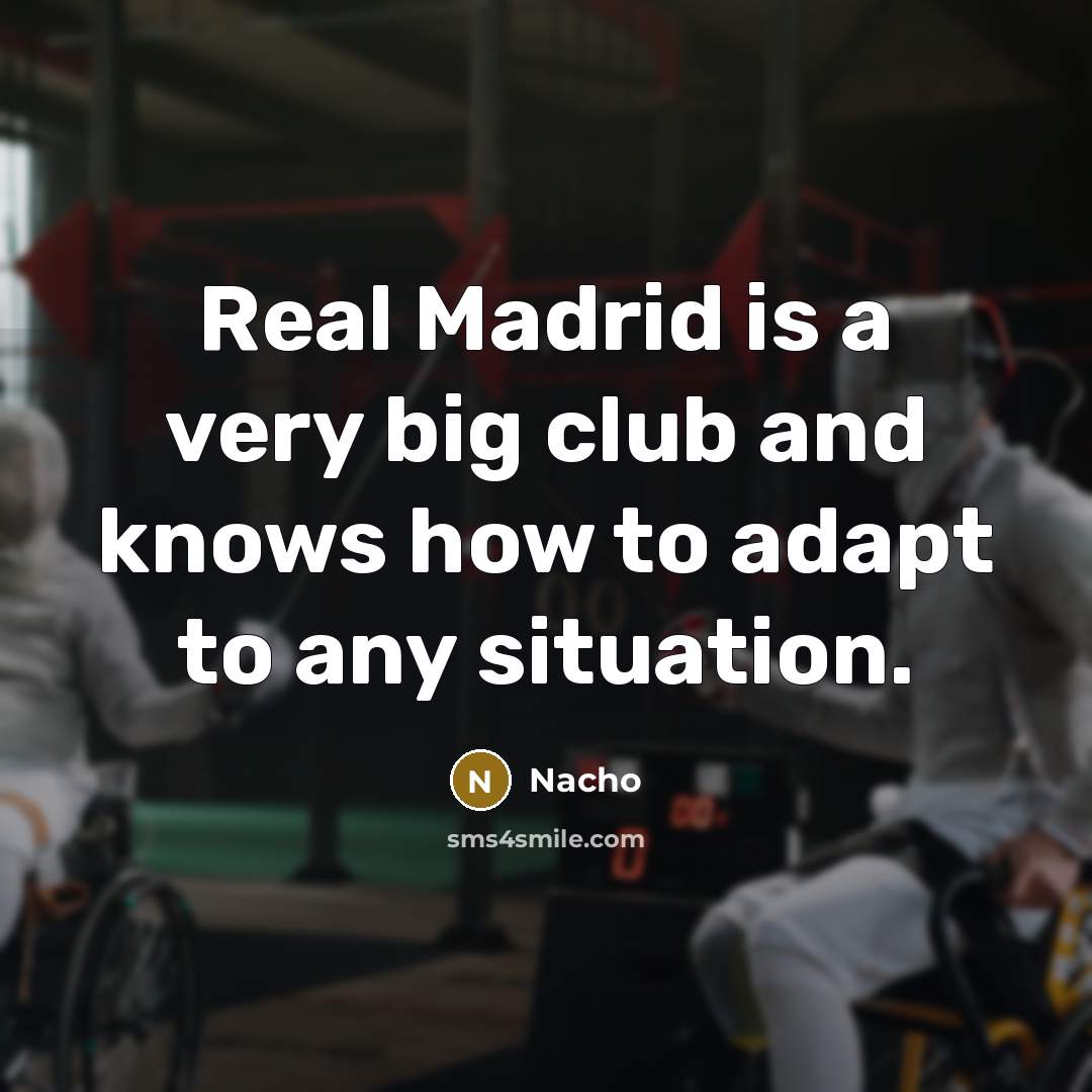 “Real Madrid is a very big club and knows how…” quote by Nacho