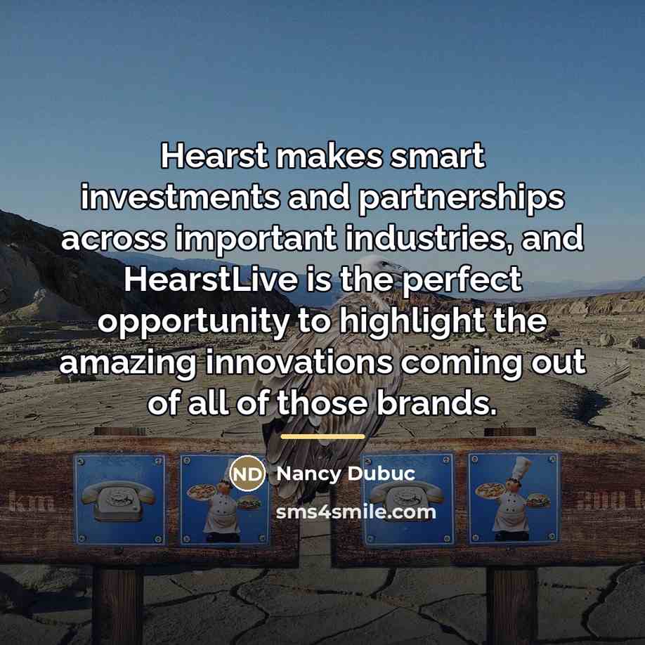 “Hearst makes smart investments and partnerships across important industries, and…” quote by Nancy Dubuc