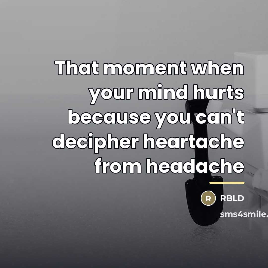 “That moment when your mind hurts because you can't decipher…” quote by Rbld