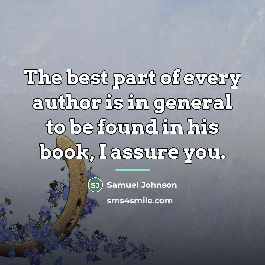 “The best part of every author is in general to…” quote by Samuel Johnson
