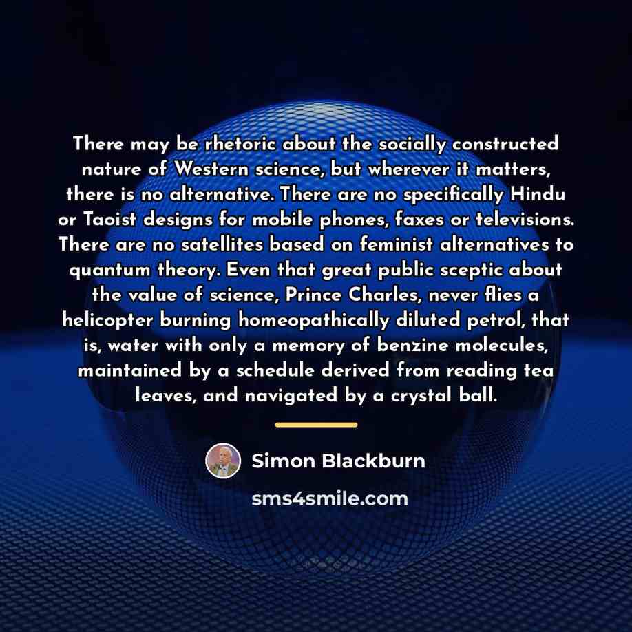 “There may be rhetoric about the socially constructed nature of…” quote by Simon Blackburn