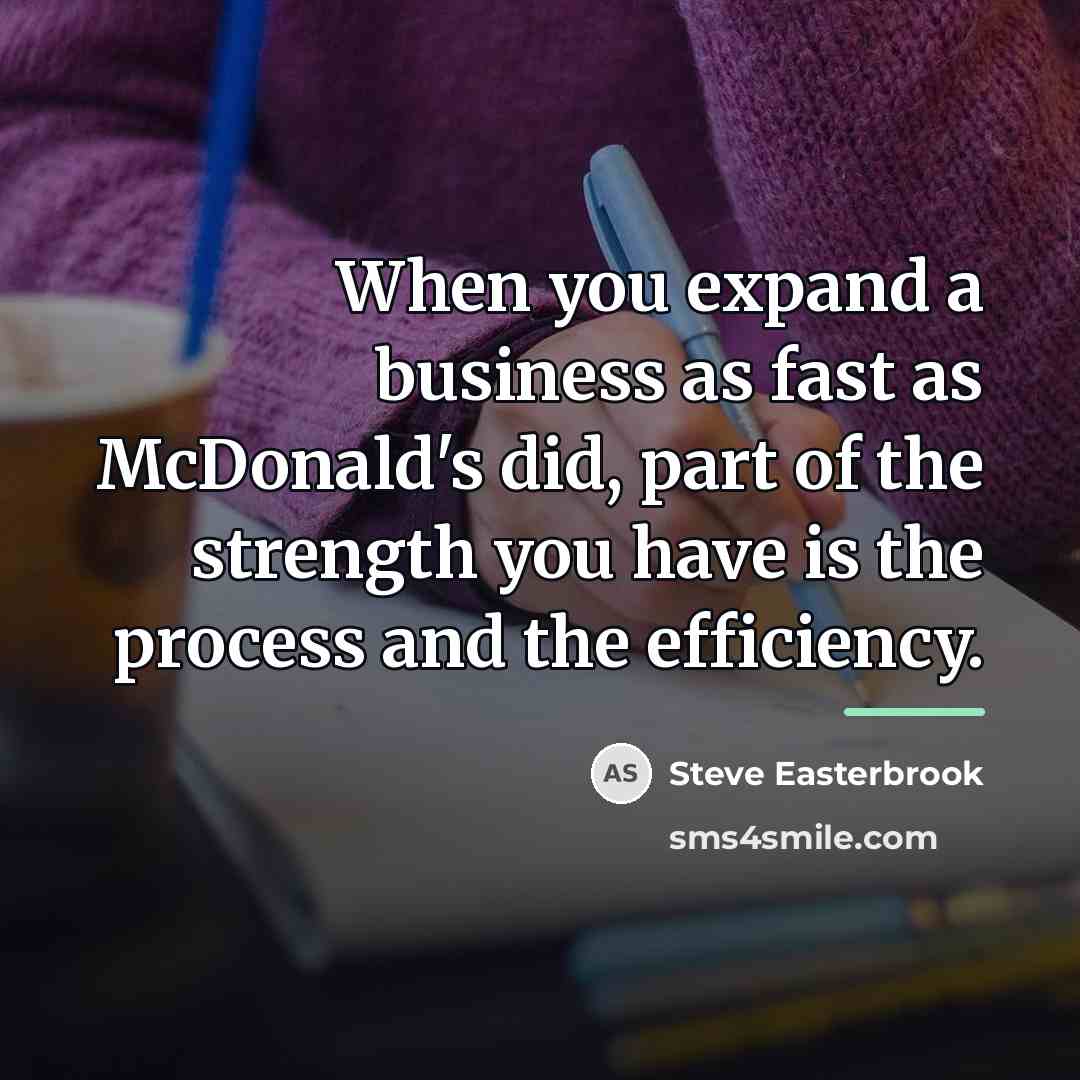 “When you expand a business as fast as McDonald's did,…” quote by Steve Easterbrook