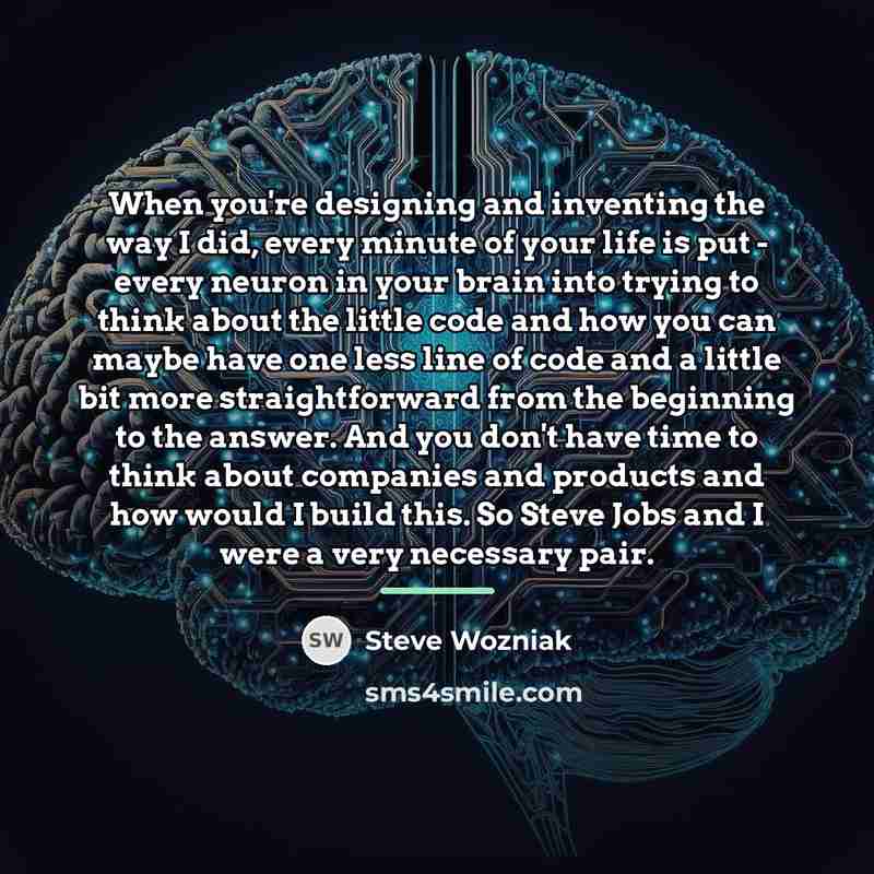 “When you're designing and inventing the way I did, every…” quote by Steve Wozniak