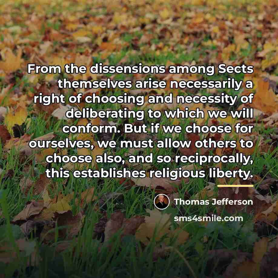 “From the dissensions among Sects themselves arise necessarily a right…” quote by Thomas Jefferson