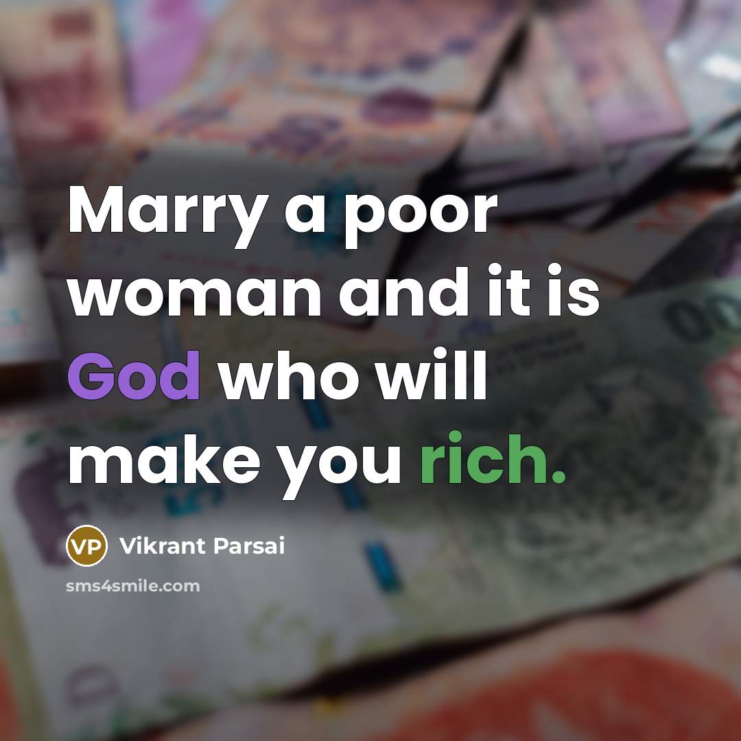 “Marry a poor woman and it is God who will…” quote by Vikrant Parsai