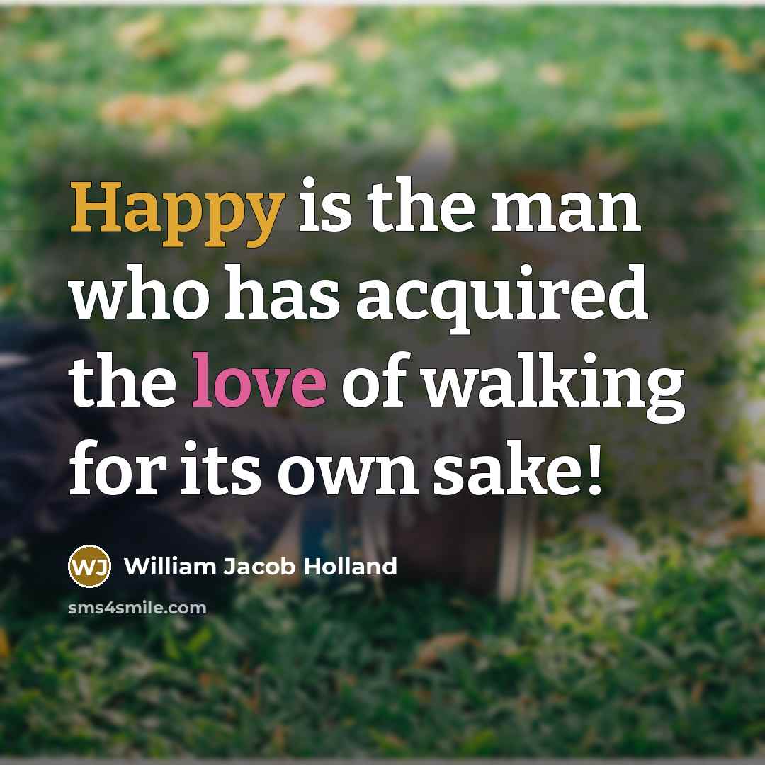 “Happy is the man who has acquired the love of…” quote by William Jacob Holland