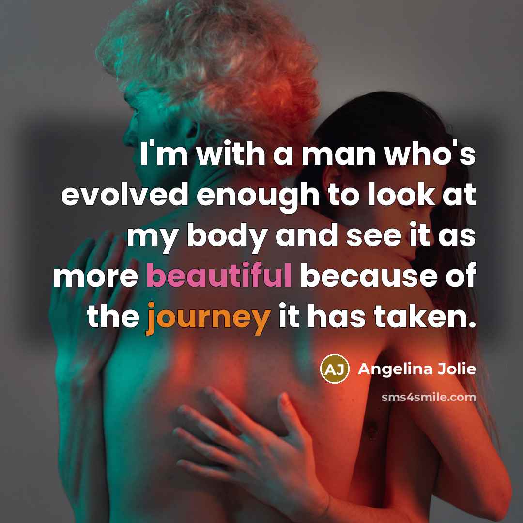 “I'm with a man who's evolved enough to look at…” quote by Angelina Jolie