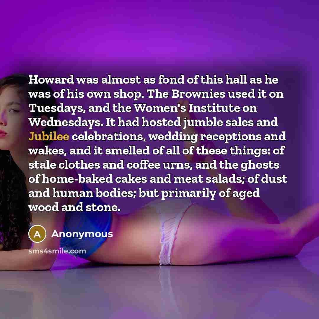 “Howard was almost as fond of this hall as he…” quote by Anonymous