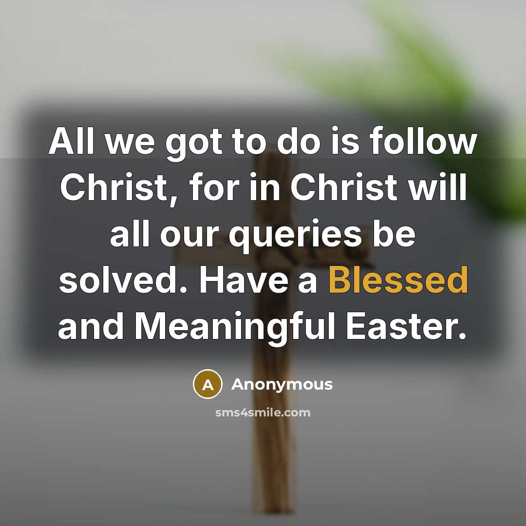 “All we got to do is follow Christ, for in…” quote by Anonymous
