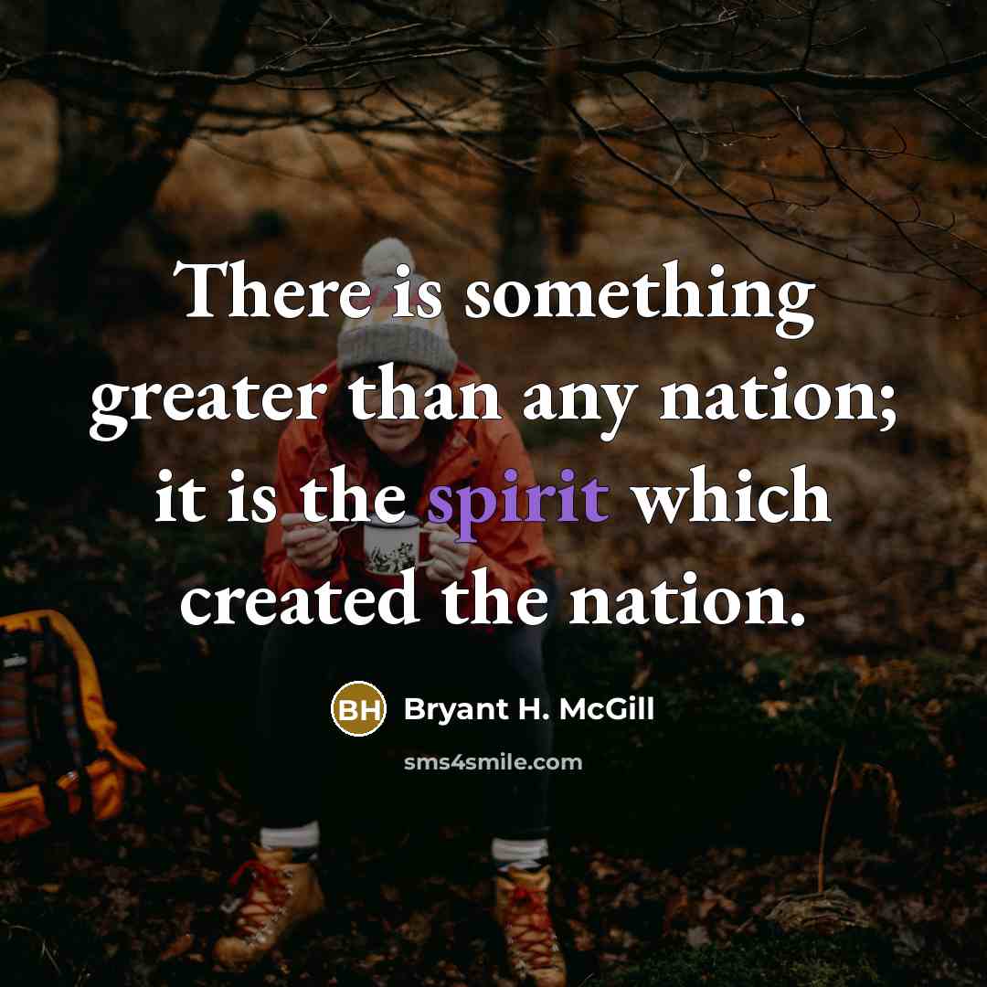 “There is something greater than any nation; it is the…” quote by Bryant H. McGill
