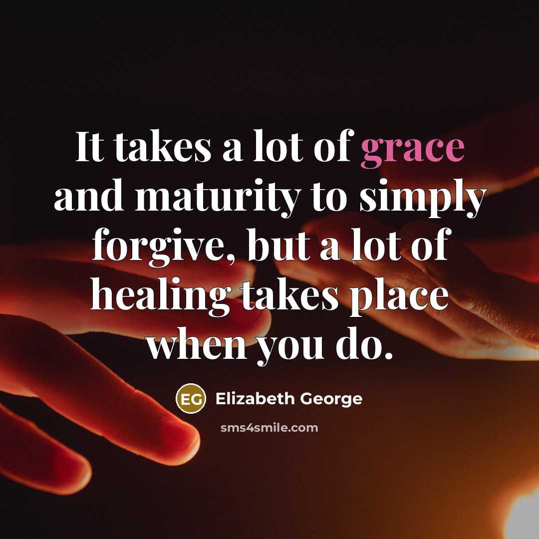 “It takes a lot of grace and maturity to simply…” quote by Elizabeth George