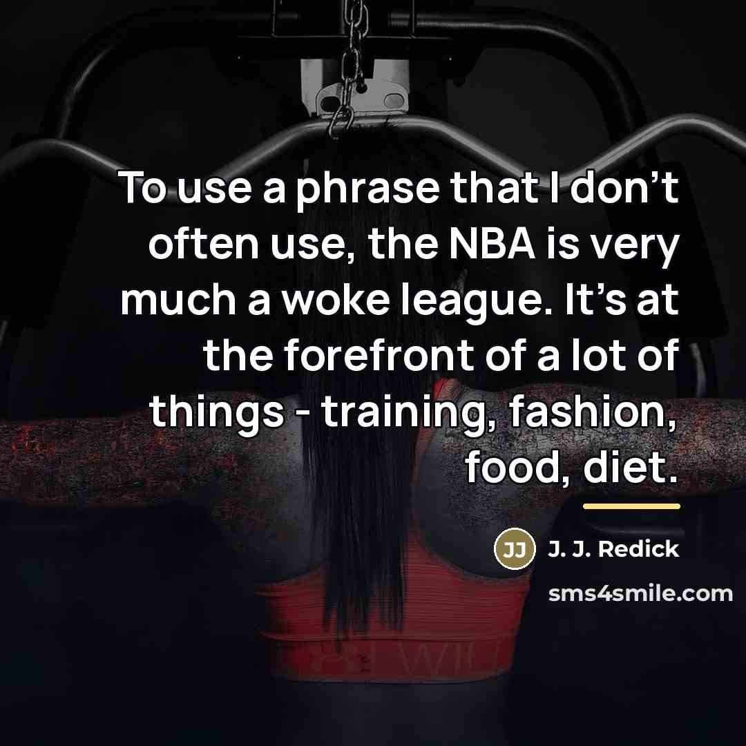 “To use a phrase that I don't often use, the…” quote by J. J. Redick