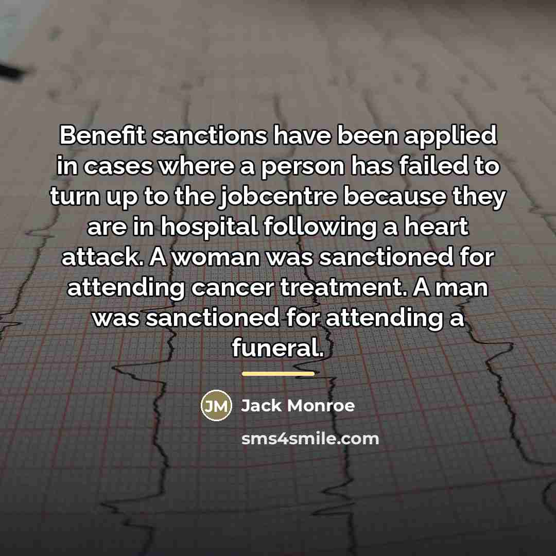 “Benefit sanctions have been applied in cases where a person…” quote by Jack Monroe