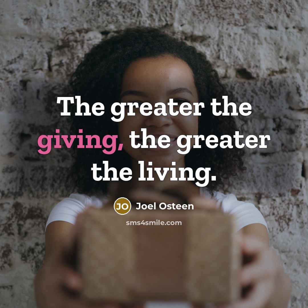 “The greater the giving, the greater the living.…” quote by Joel Osteen