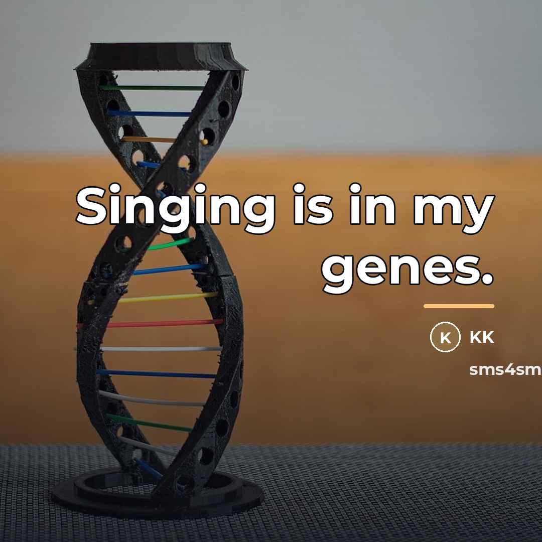 “Singing is in my genes.…” quote by KK