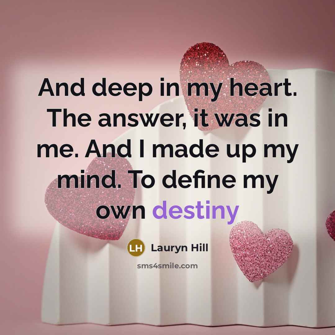 “And deep in my heart. The answer, it was in…” quote by Lauryn Hill