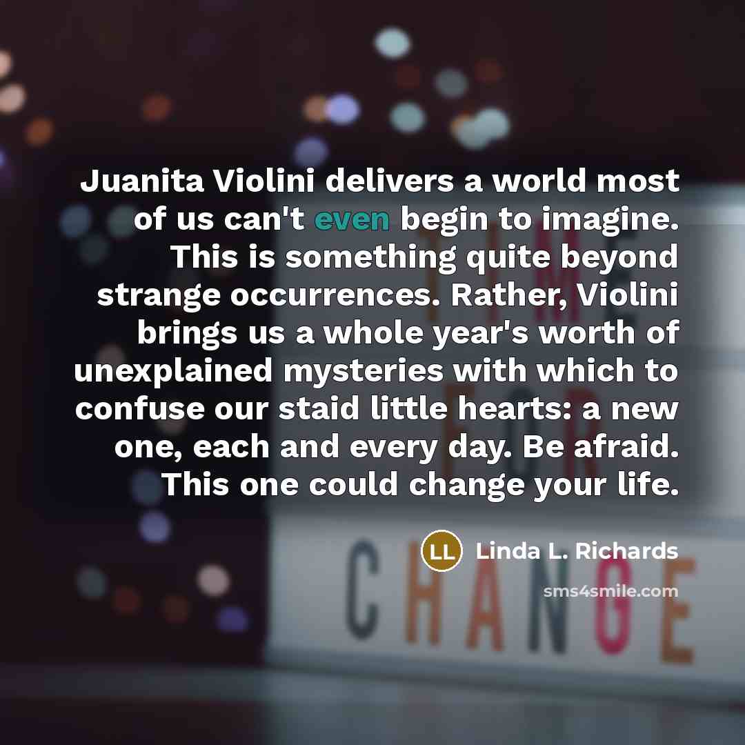 “Juanita Violini delivers a world most of us can't even…” quote by Linda L. Richards