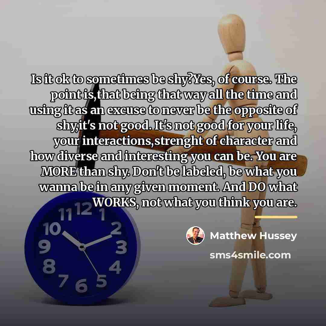 “Is it ok to sometimes be shy?Yes, of course. The…” quote by Matthew Hussey