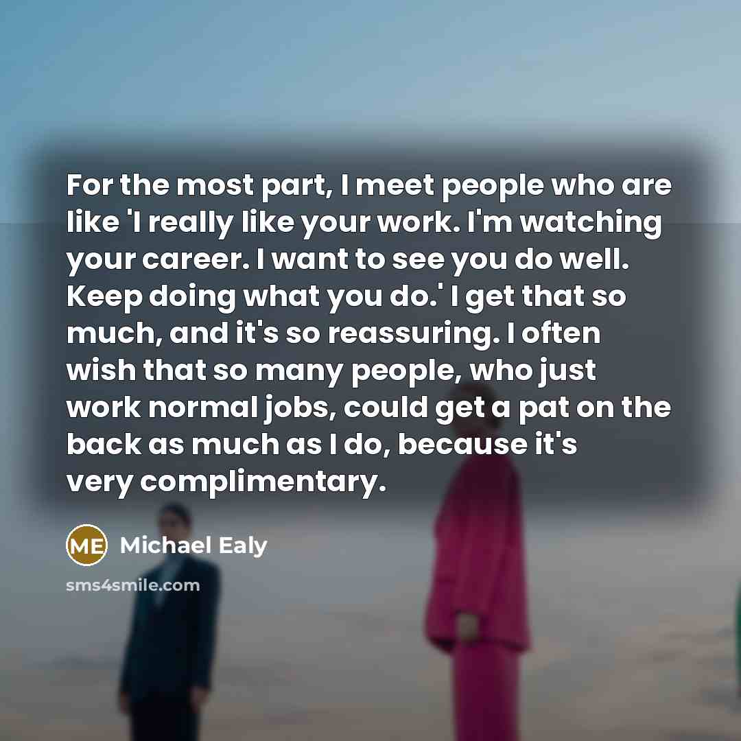 “For the most part, I meet people who are like…” quote by Michael Ealy