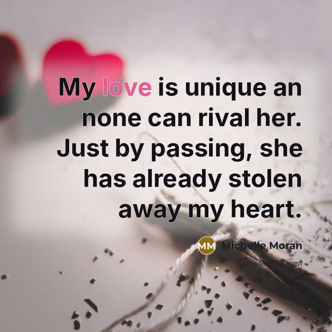 “My love is unique an none can rival her. Just…” quote by Michelle Moran