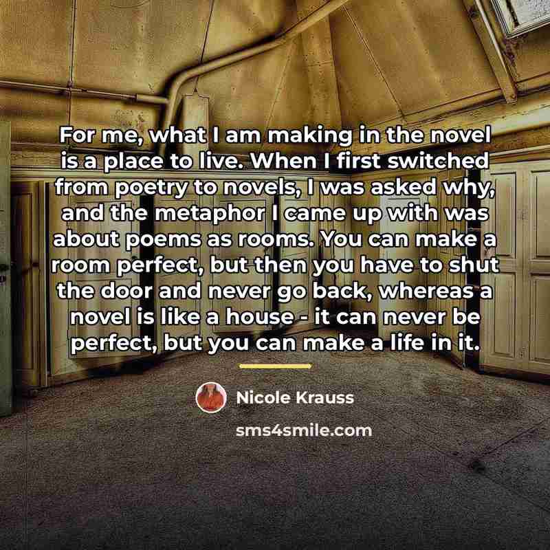 “For me, what I am making in the novel is…” quote by Nicole Krauss