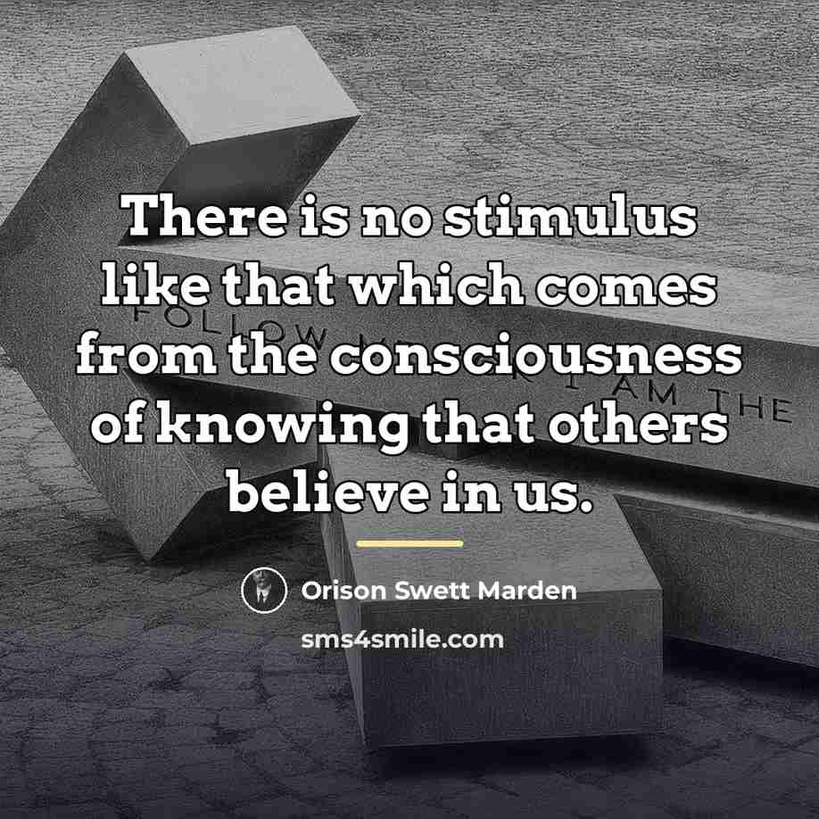 “There is no stimulus like that which comes from the…” quote by Orison Swett Marden