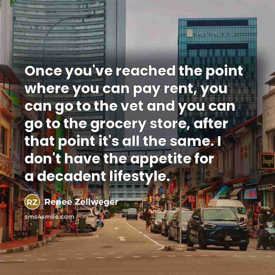 “Once you've reached the point where you can pay rent,…” quote by Renee Zellweger