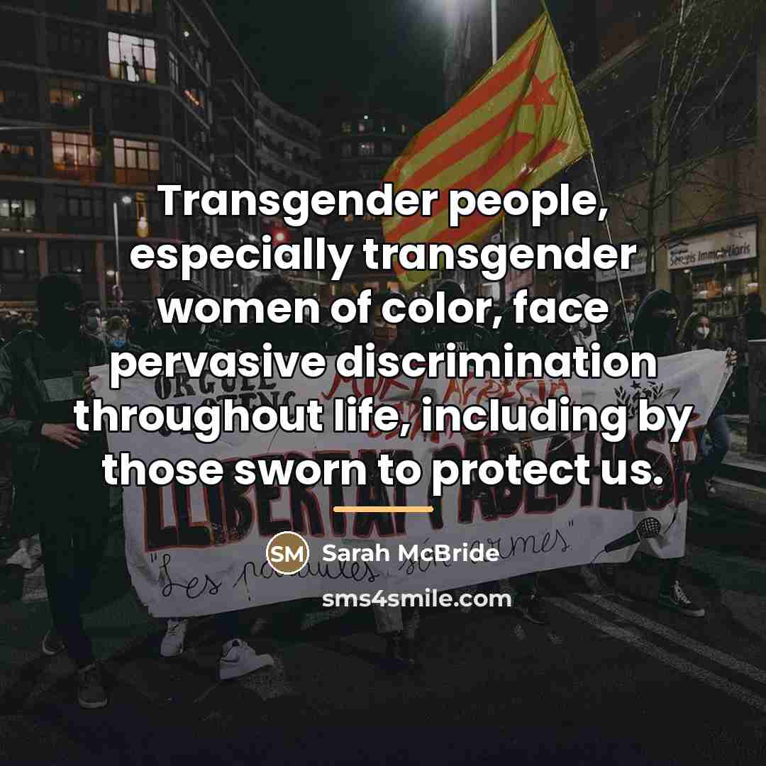“Transgender people, especially transgender women of color, face pervasive discrimination…” quote by Sarah McBride
