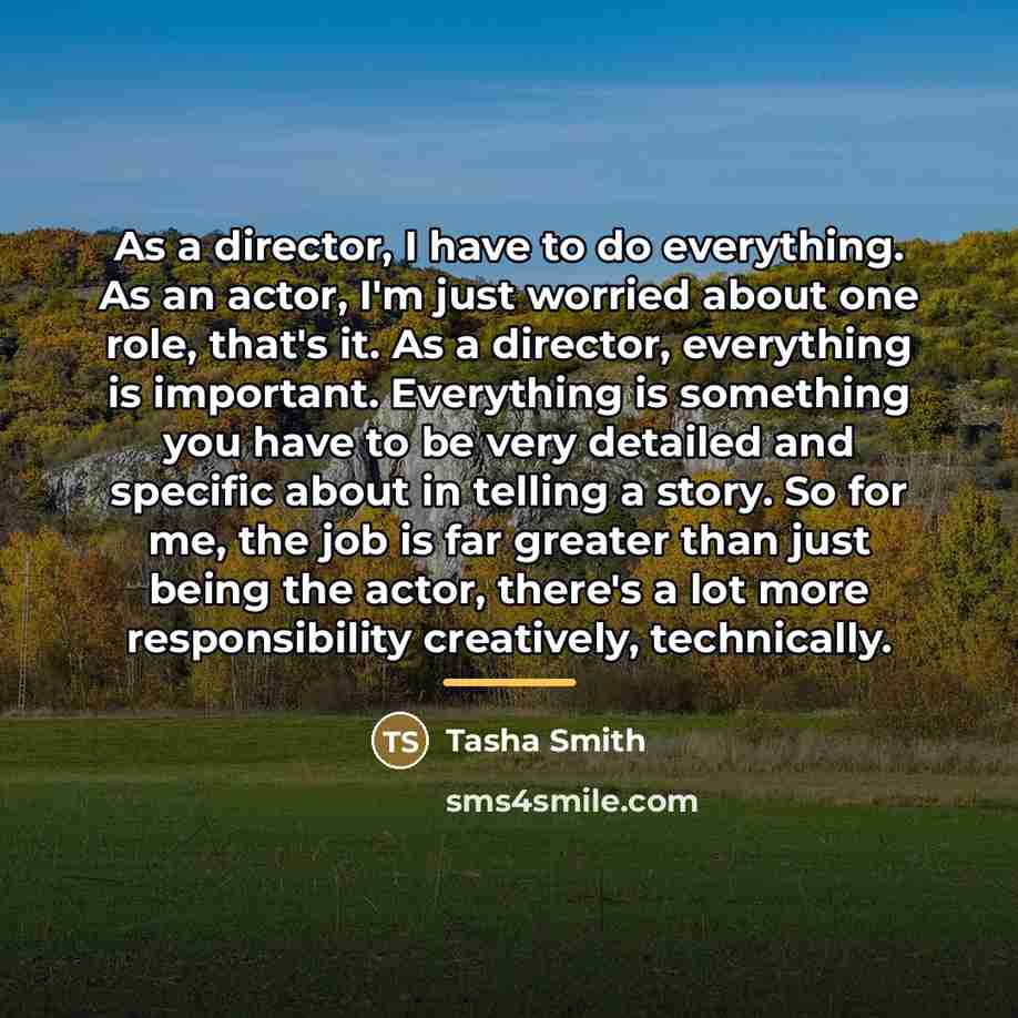“As a director, I have to do everything. As an…” quote by Tasha Smith