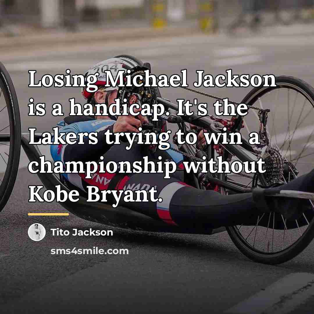 “Losing Michael Jackson is a handicap. It's the Lakers trying…” quote by Tito Jackson