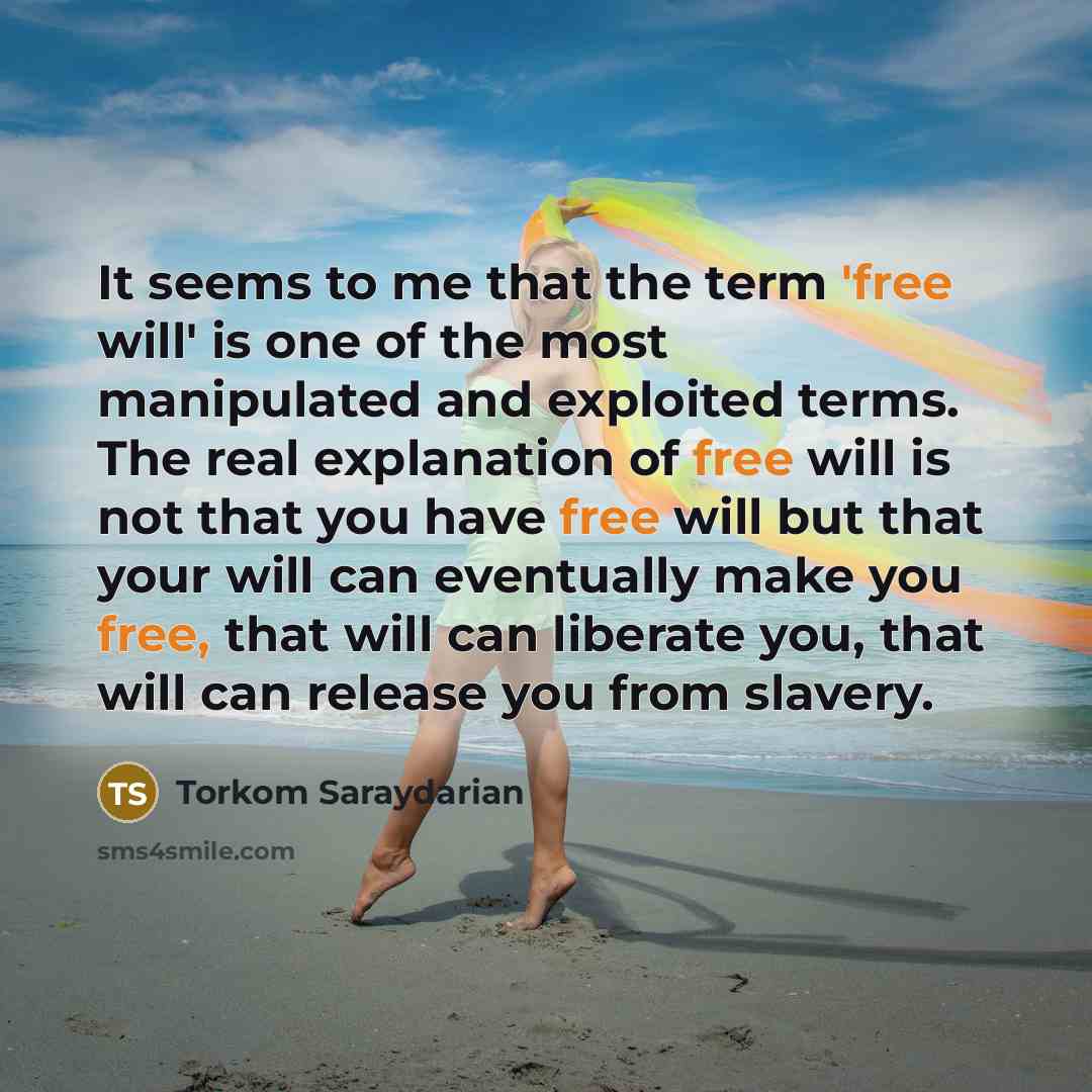 “It seems to me that the term 'free will' is…” quote by Torkom Saraydarian