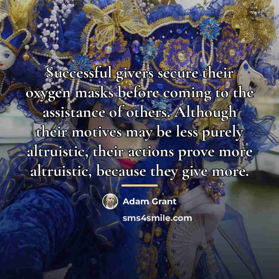 “Successful givers secure their oxygen masks before coming to the…” quote by Adam Grant