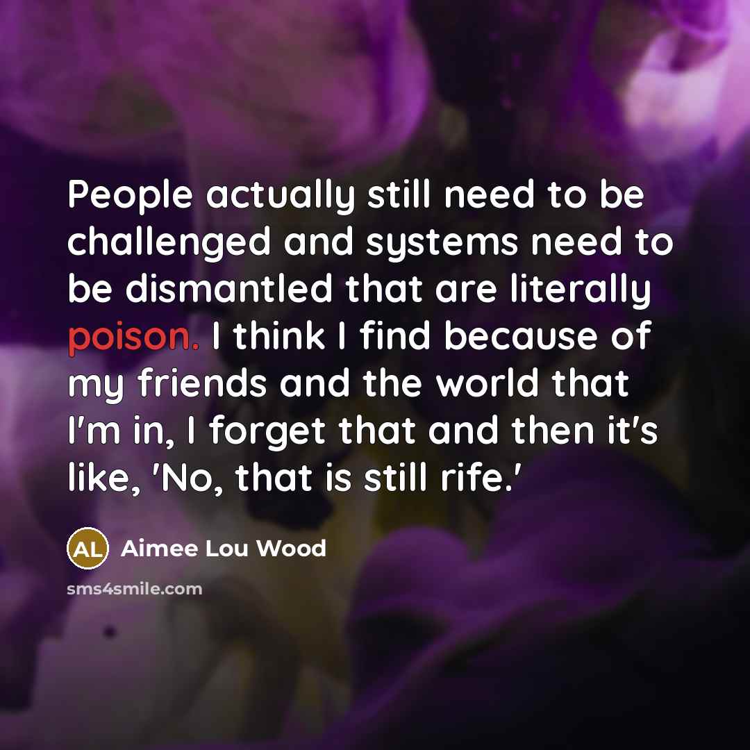 “People actually still need to be challenged and systems need…” quote by Aimee Lou Wood