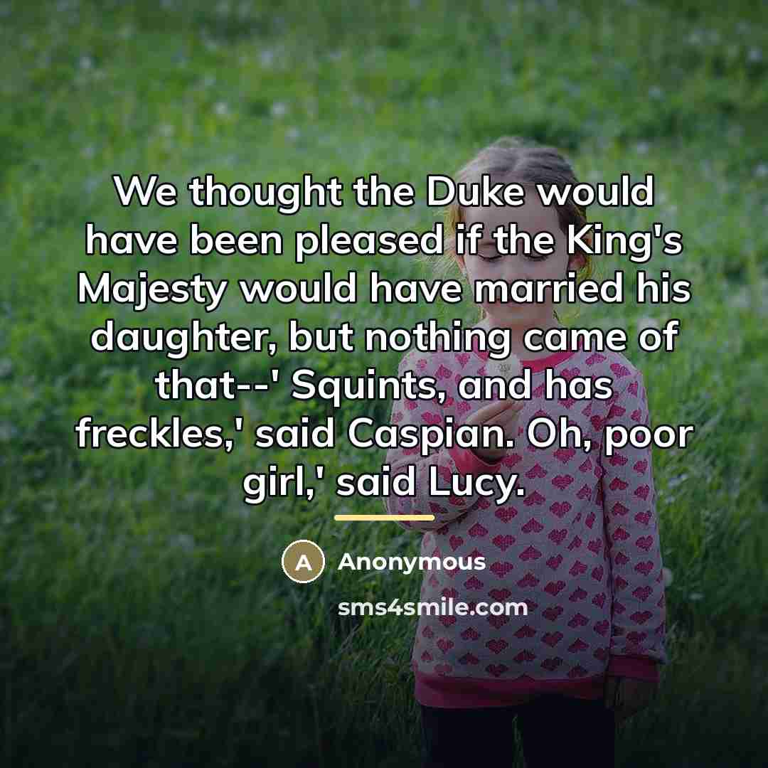 “We thought the Duke would have been pleased if the…” quote by Anonymous