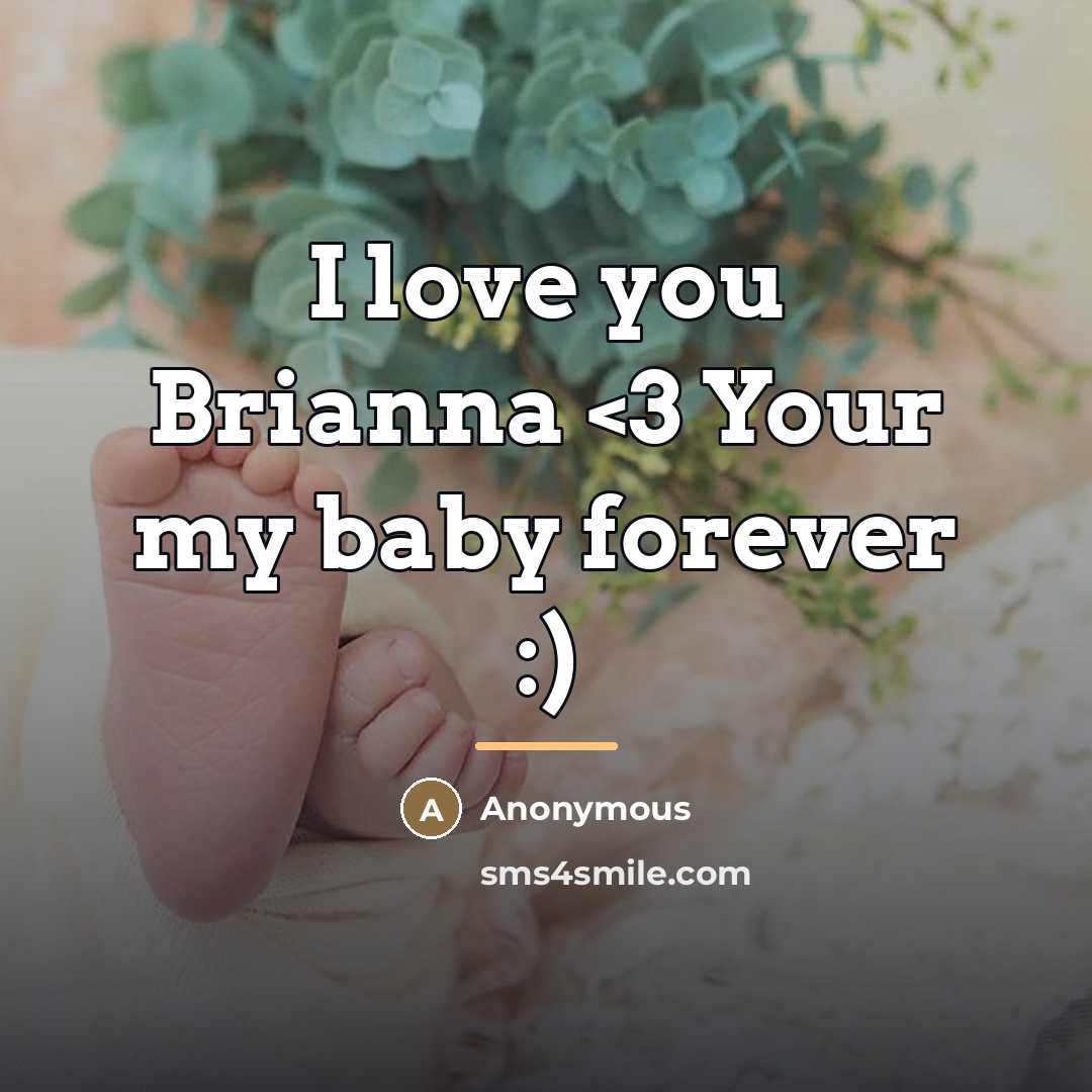 “I love you Brianna…” quote by Anonymous
