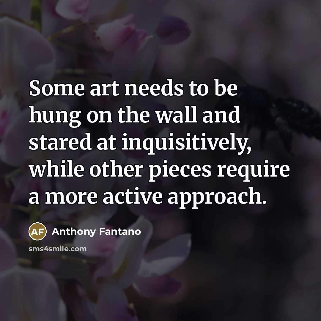 “Some art needs to be hung on the wall and…” quote by Anthony Fantano