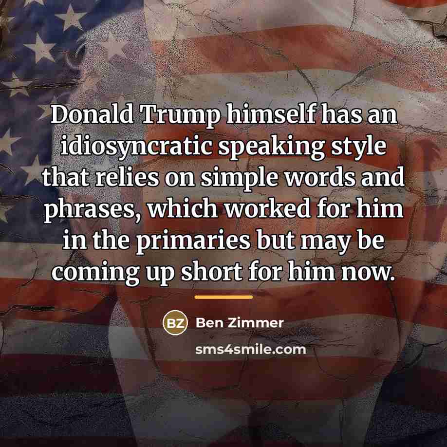 “Donald Trump himself has an idiosyncratic speaking style that relies…” quote by Ben Zimmer