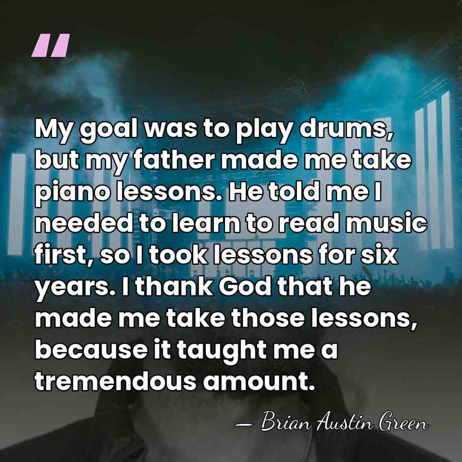 My goal was to play drums, but my father made me take&hellip; - Brian Austin Green