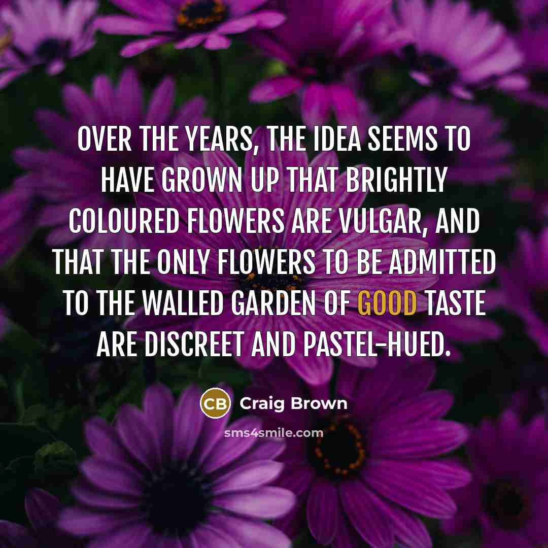 “Over the years, the idea seems to have grown up…” quote by Craig Brown