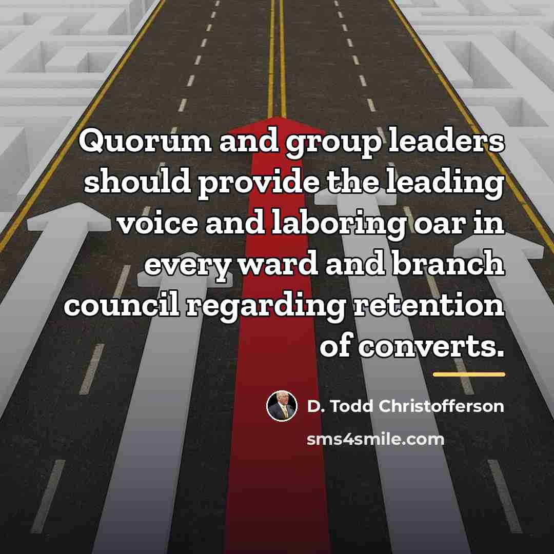 “Quorum and group leaders should provide the leading voice and…” quote by D. Todd Christofferson