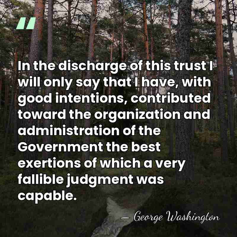 In the discharge of this trust I will only say that I&hellip; - George Washington