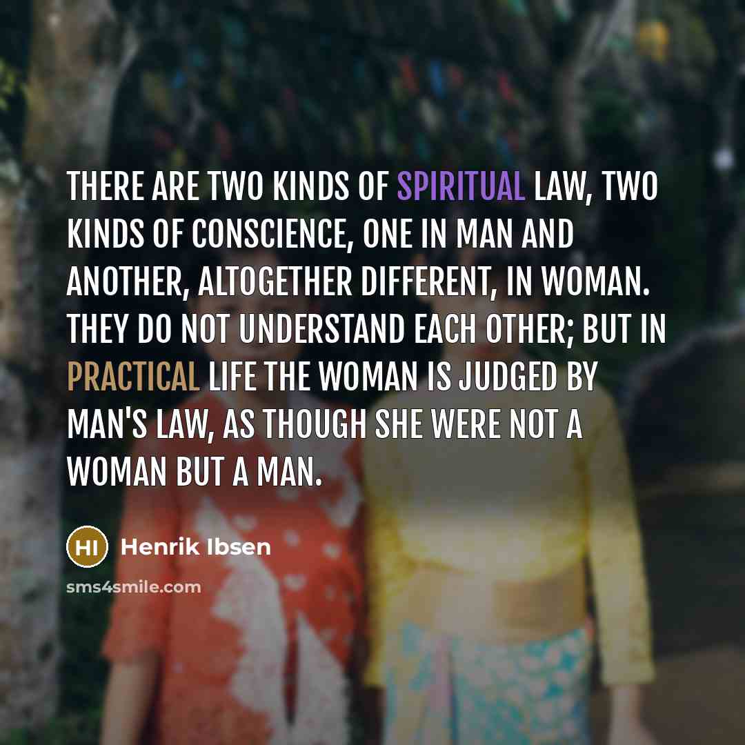 “There are two kinds of spiritual law, two kinds of…” quote by Henrik Ibsen