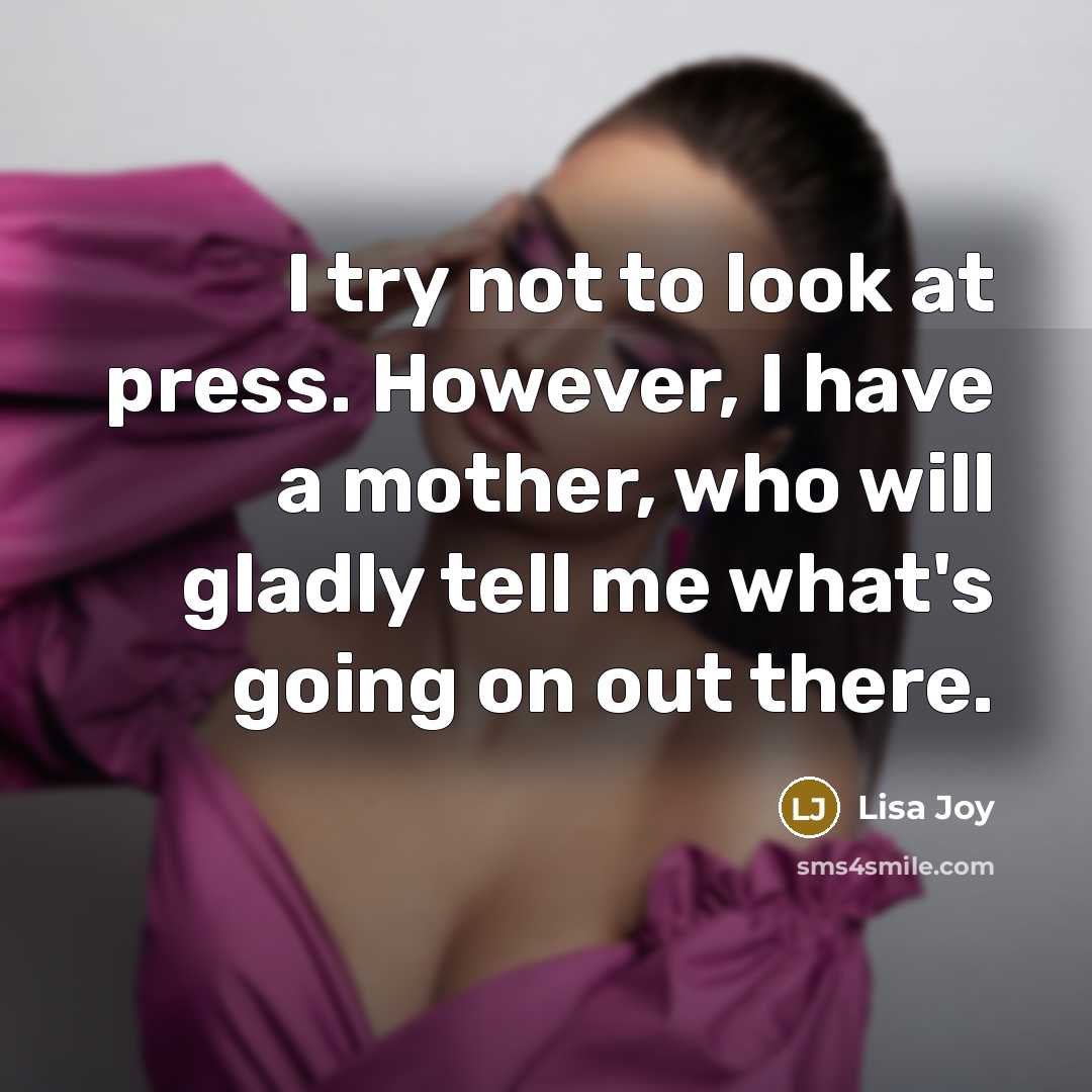 “I try not to look at press. However, I have…” quote by Lisa Joy