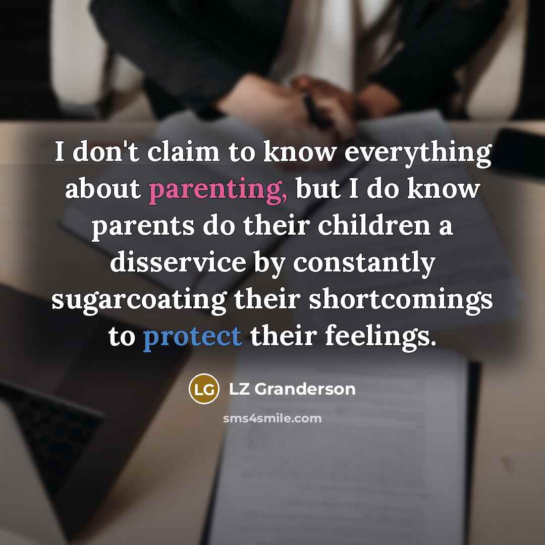 “I don't claim to know everything about parenting, but I…” quote by LZ Granderson
