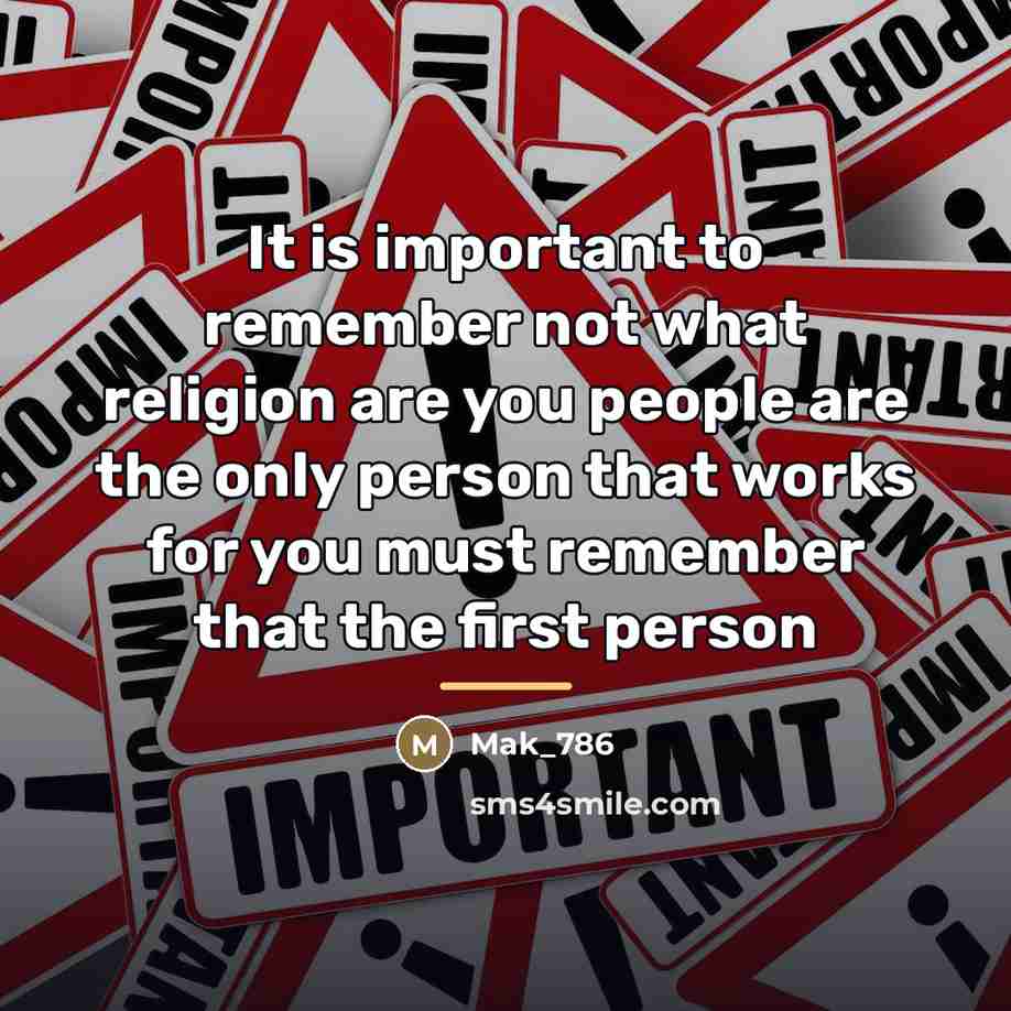 “It is important to remember not what religion are you…” quote by Mak_786