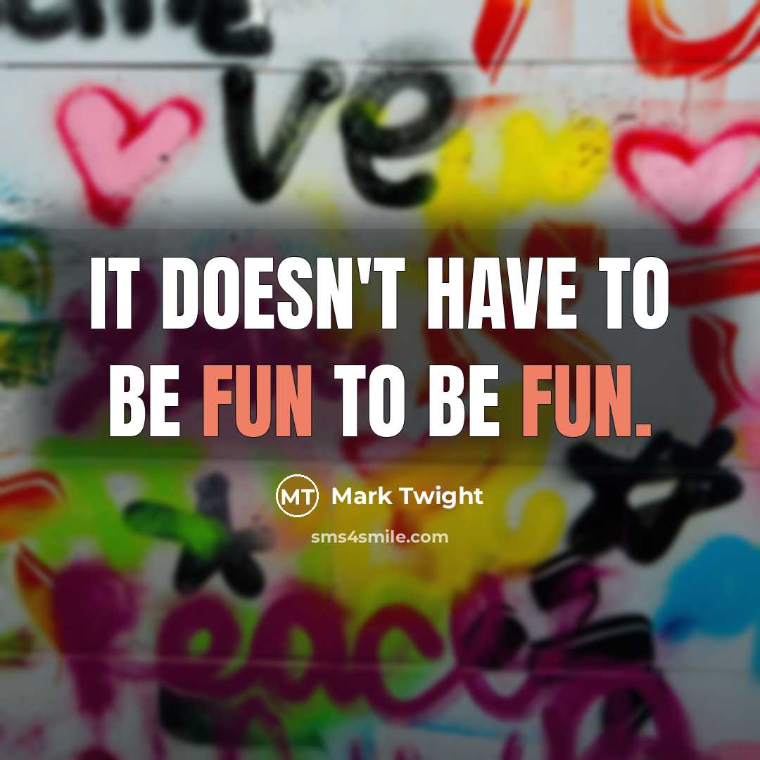 “It doesn't have to be fun to be fun.…” quote by Mark Twight
