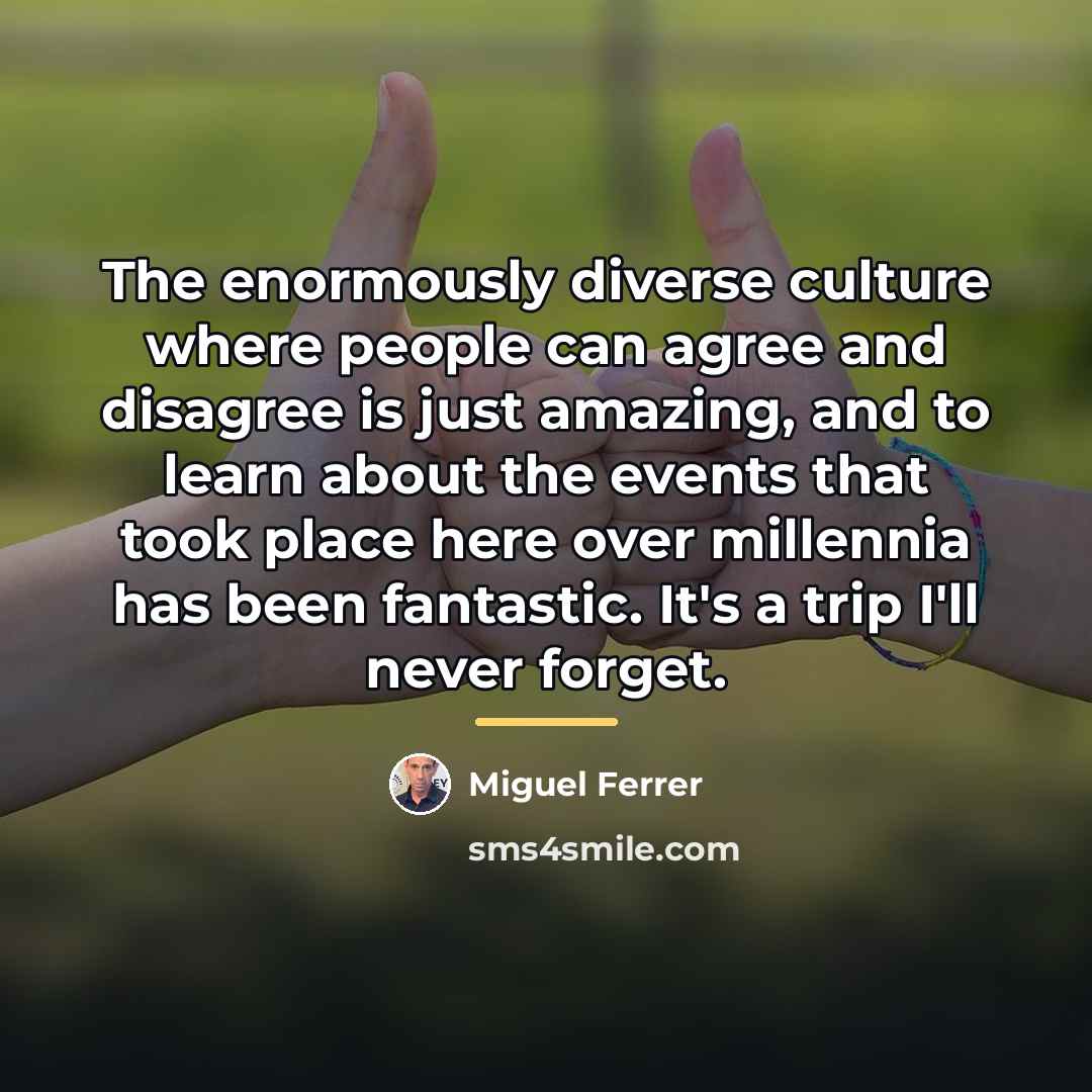 “The enormously diverse culture where people can agree and disagree…” quote by Miguel Ferrer